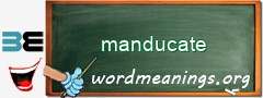 WordMeaning blackboard for manducate